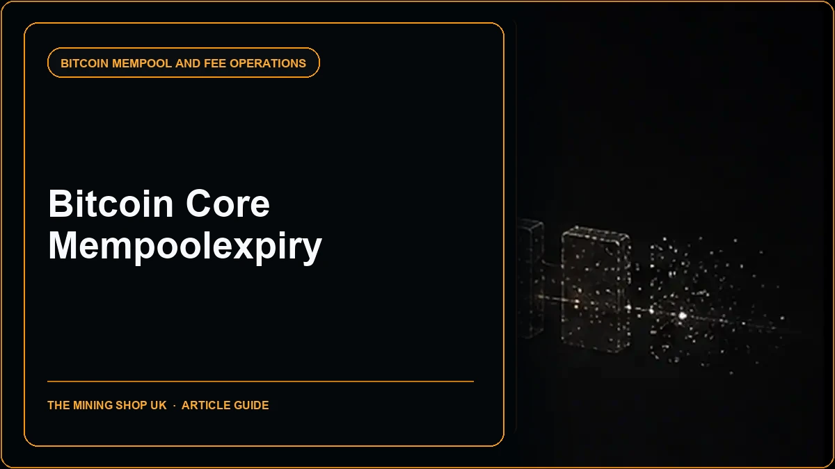 Bitcoin Core mempoolexpiry Explained: Transaction Retention