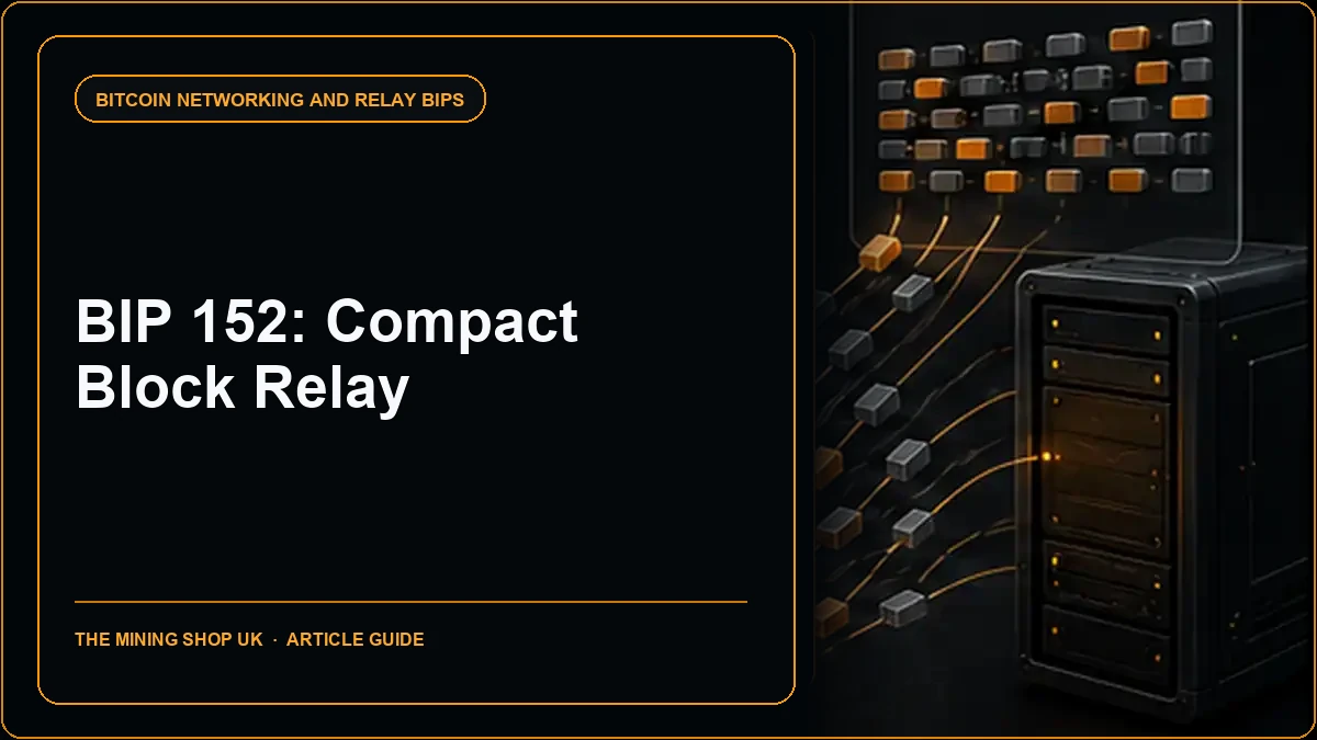 BIP 152 Compact Block Relay: Why Fast Propagation Matters to Miners