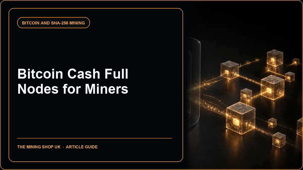 Bitcoin Cash Full Nodes for SHA-256 Miners