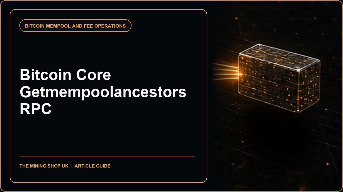 Bitcoin Core getmempoolancestors RPC: Dependency Guide