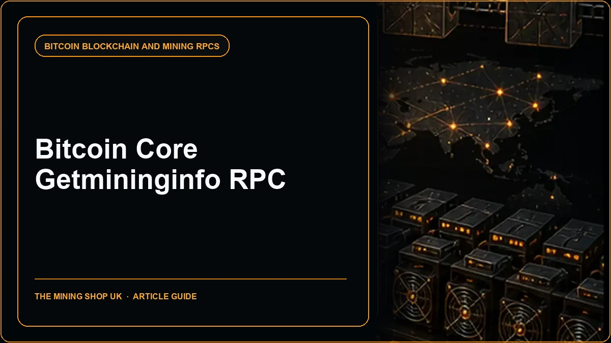 Bitcoin Core getmininginfo RPC: Mining-State Guide