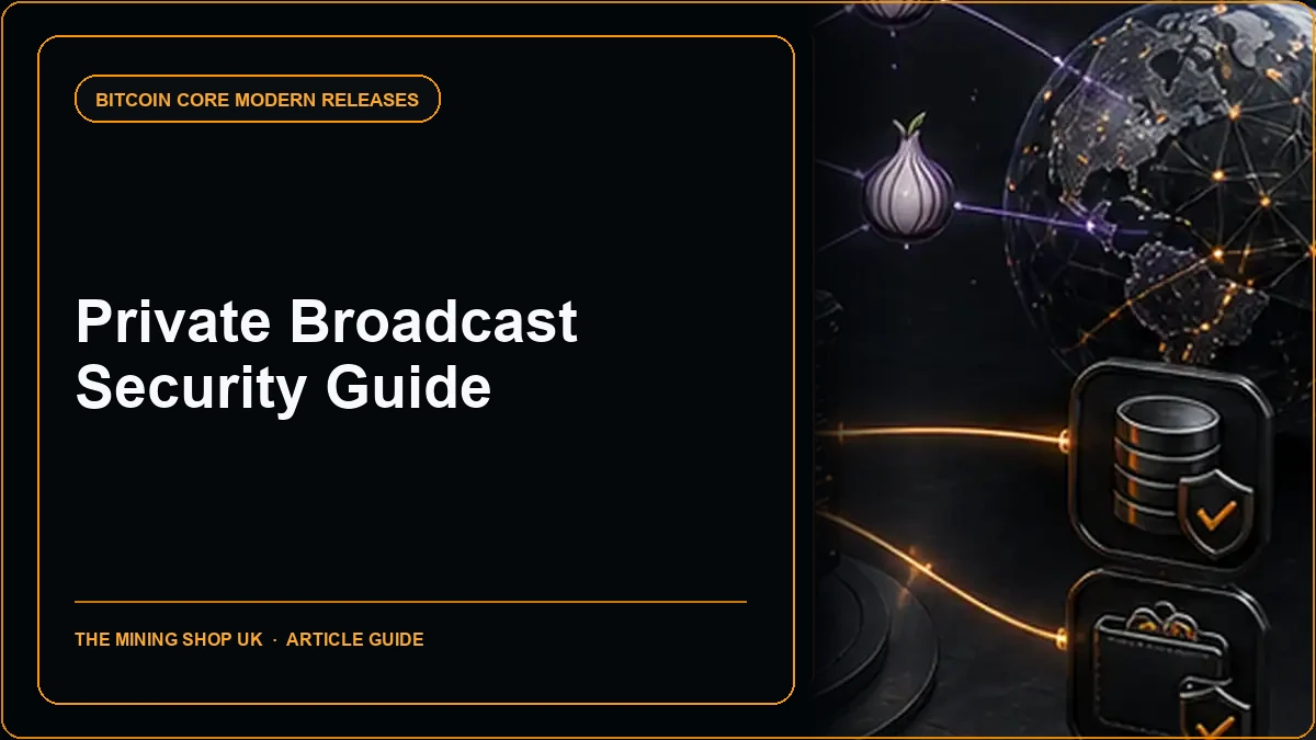 Bitcoin Core 31.1 Release: Private Broadcast Security Guide