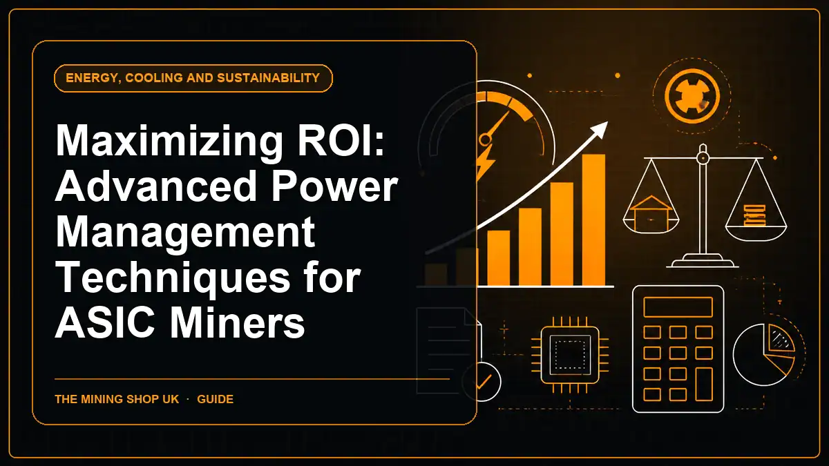 Maximizing ROI: Advanced Power Management Techniques for ASIC Miners guide cover