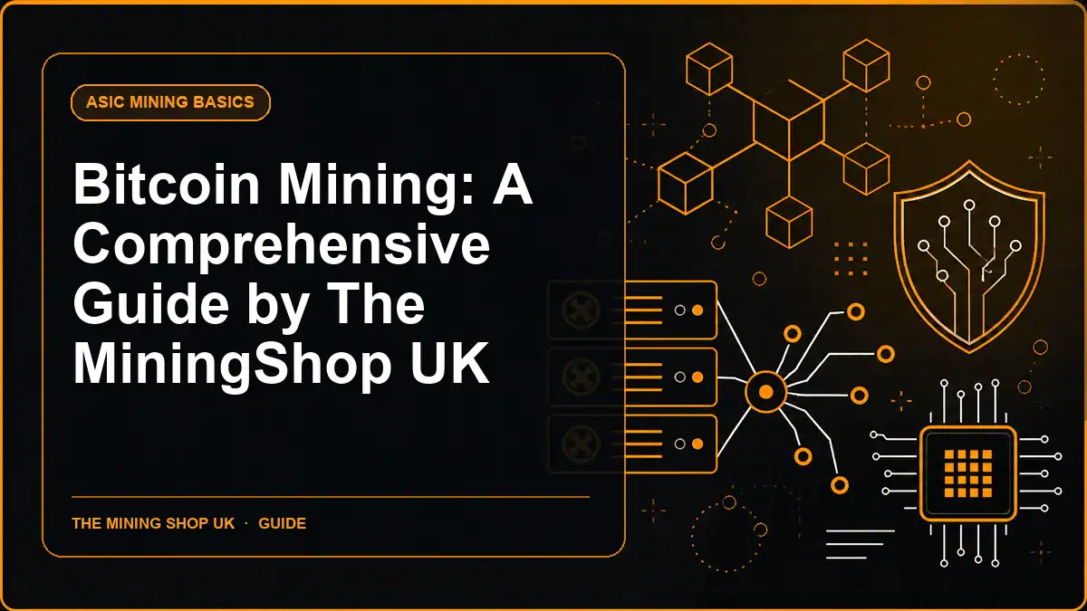 Bitcoin Mining: A Comprehensive Guide by The MiningShop UK guide cover