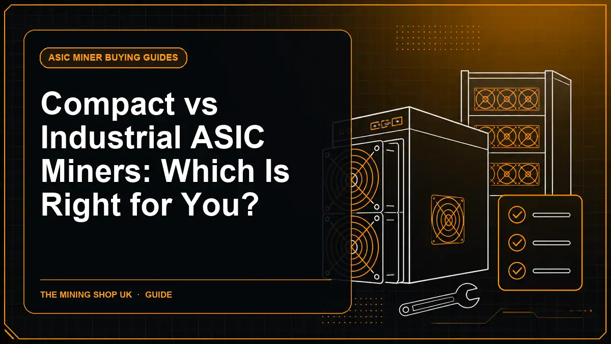 Compact vs Industrial ASIC Miners: Which Suits Your Site?