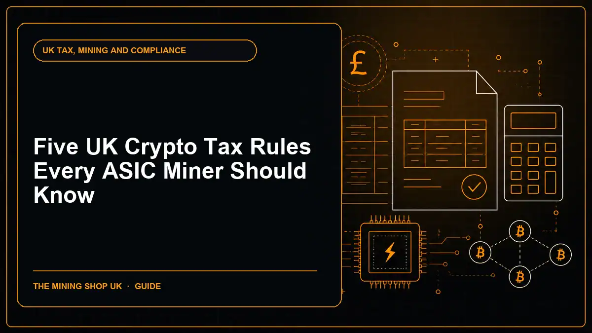Five UK Crypto Tax Rules Every ASIC Miner Should Know illustrated UK tax guide cover