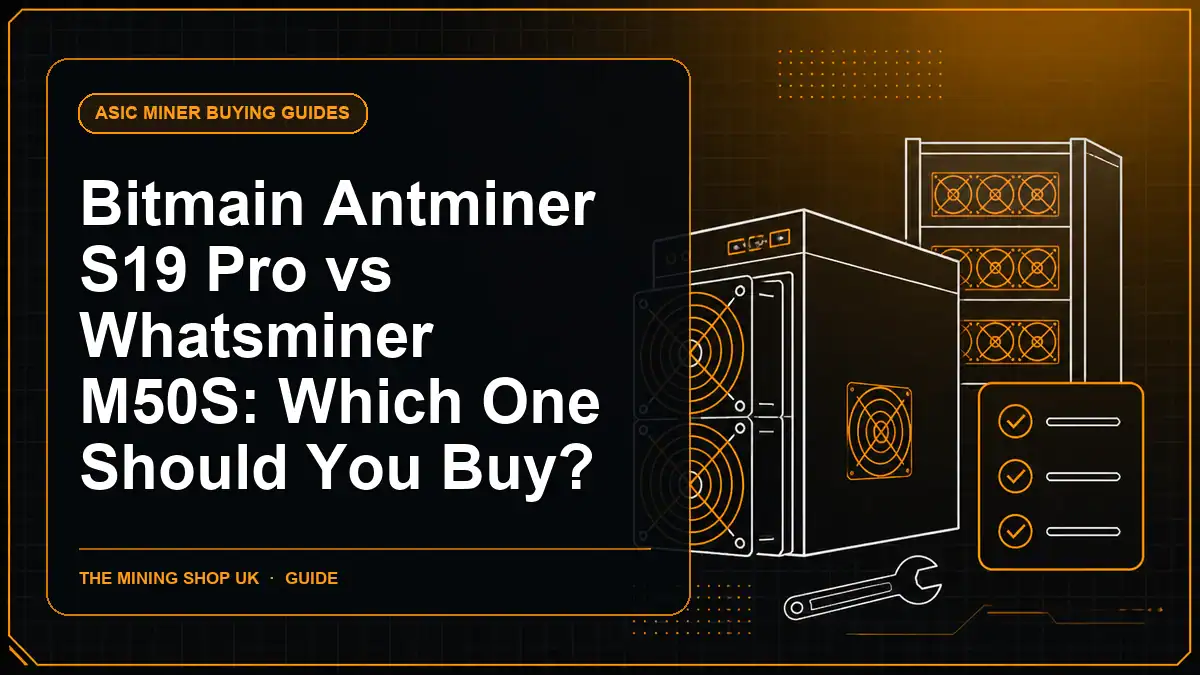 Antminer S19 Pro vs WhatsMiner M50S: A Practical Comparison
