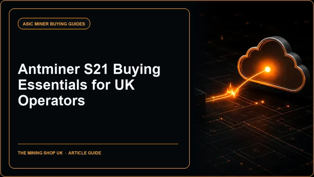 Antminer S21 buying guide UK guide cover