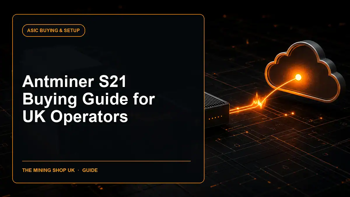 Antminer S21 buying guide UK guide cover